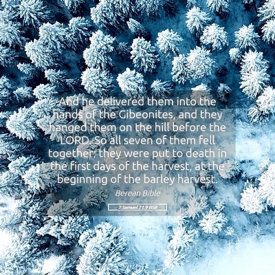 Picture 05 - 2 Samuel 21:9 BSB - And he delivered them into the hands of the - Bible Verse Picture
