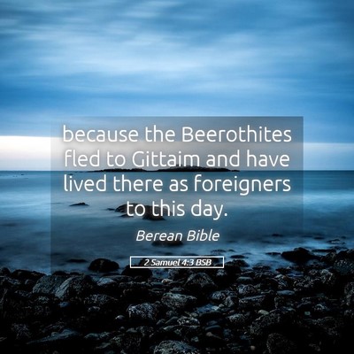 Picture 05 - 2 Samuel 4:3 BSB - because the Beerothites fled to Gittaim and have - Bible Verse Picture