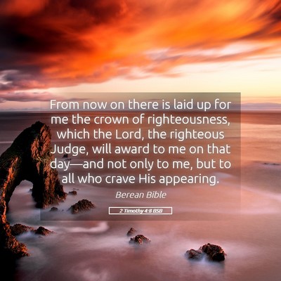 Picture 05 - 2 Timothy 4:8 BSB - From now on there is laid up for me the crown of - Bible Verse Picture