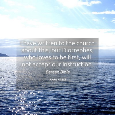 Picture 05 - 3 John 1:9 BSB - I have written to the church about this, but - Bible Verse Picture