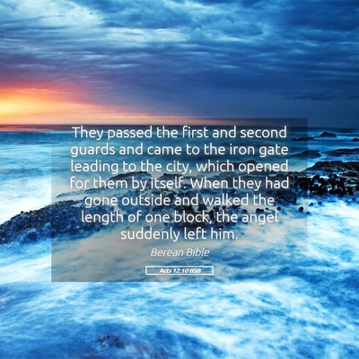 Picture 05 - Acts 12:10 BSB - They passed the first and second guards and came - Bible Verse Picture