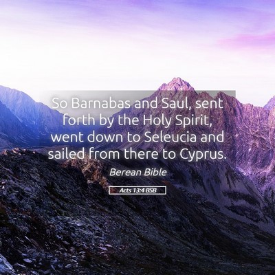 Picture 05 - Acts 13:4 BSB - So Barnabas and Saul, sent forth by the Holy - Bible Verse Picture