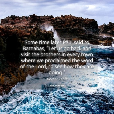 Picture 05 - Acts 15:36 BSB - Some time later Paul said to Barnabas, “Let us - Bible Verse Picture