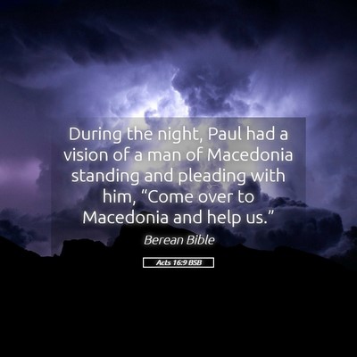 Picture 05 - Acts 16:9 BSB - During the night, Paul had a vision of a man of - Bible Verse Picture