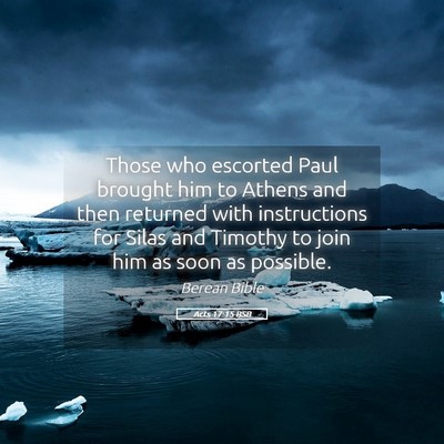 Picture 05 - Acts 17:15 BSB - Those who escorted Paul brought him to Athens and - Bible Verse Picture