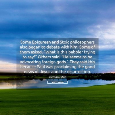 Picture 05 - Acts 17:18 BSB - Some Epicurean and Stoic philosophers also began - Bible Verse Picture
