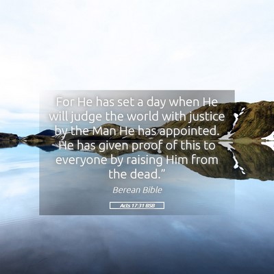 Picture 05 - Acts 17:31 BSB - For He has set a day when He will judge the world - Bible Verse Picture