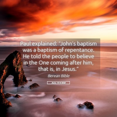 Picture 05 - Acts 19:4 BSB - Paul explained: “John’s baptism was a baptism - Bible Verse Picture