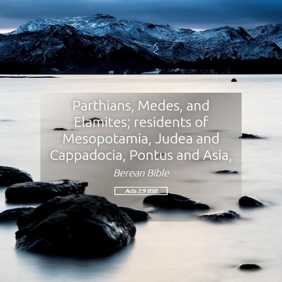 Picture 05 - Acts 2:9 BSB - Parthians, Medes, and Elamites; residents of - Bible Verse Picture