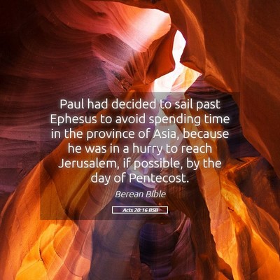Picture 05 - Acts 20:16 BSB - Paul had decided to sail past Ephesus to avoid - Bible Verse Picture
