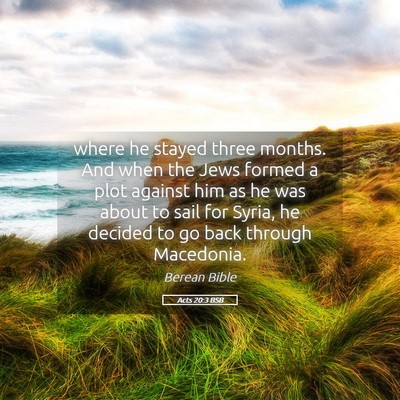 Picture 05 - Acts 20:3 BSB - where he stayed three months. And when the Jews - Bible Verse Picture