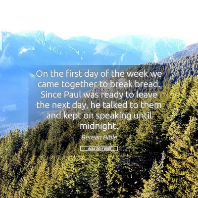 Picture 05 - Acts 20:7 BSB - On the first day of the week we came together to - Bible Verse Picture