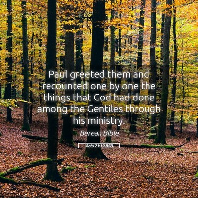 Picture 05 - Acts 21:19 BSB - Paul greeted them and recounted one by one the - Bible Verse Picture