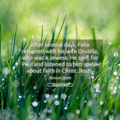 Picture 05 - Acts 24:24 BSB - After several days, Felix returned with his wife - Bible Verse Picture