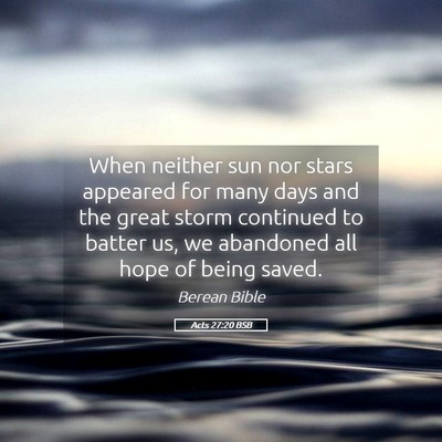 Picture 05 - Acts 27:20 BSB - When neither sun nor stars appeared for many days - Bible Verse Picture