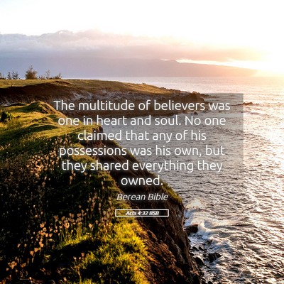 Picture 05 - Acts 4:32 BSB - The multitude of believers was one in heart and - Bible Verse Picture