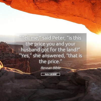 Picture 05 - Acts 5:8 BSB - “Tell me,” said Peter, “is this the price - Bible Verse Picture