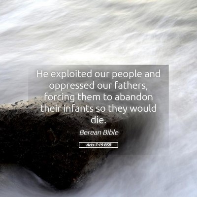 Picture 05 - Acts 7:19 BSB - He exploited our people and oppressed our - Bible Verse Picture