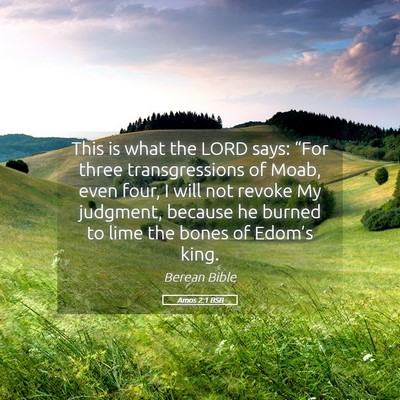 Picture 05 - Amos 2:1 BSB - This is what the LORD says: “For three - Bible Verse Picture