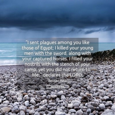 Picture 05 - Amos 4:10 BSB - “I sent plagues among you like those of Egypt; - Bible Verse Picture