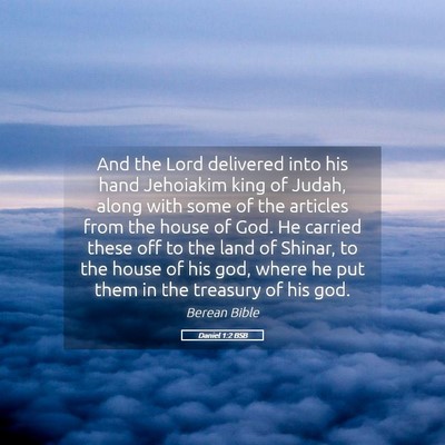 Picture 05 - Daniel 1:2 BSB - And the Lord delivered into his hand Jehoiakim - Bible Verse Picture