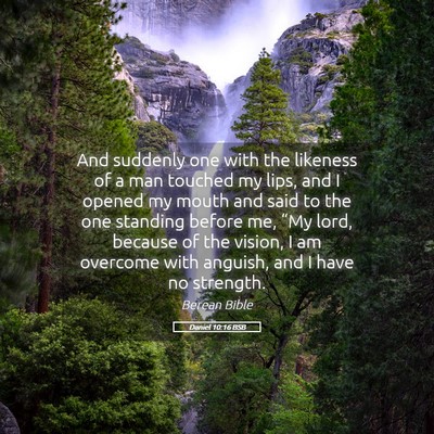 Picture 05 - Daniel 10:16 BSB - And suddenly one with the likeness of a man - Bible Verse Picture