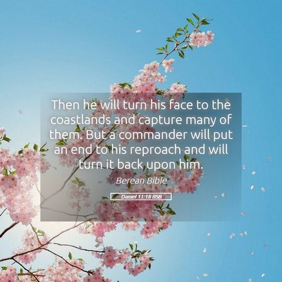 Picture 05 - Daniel 11:18 BSB - Then he will turn his face to the coastlands and - Bible Verse Picture