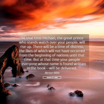 Picture 05 - Daniel 12:1 BSB - “At that time Michael, the great prince who - Bible Verse Picture