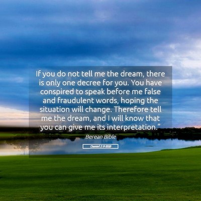 Picture 05 - Daniel 2:9 BSB - If you do not tell me the dream, there is only - Bible Verse Picture