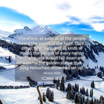 Picture 05 - Daniel 3:7 BSB - Therefore, as soon as all the people heard the - Bible Verse Picture