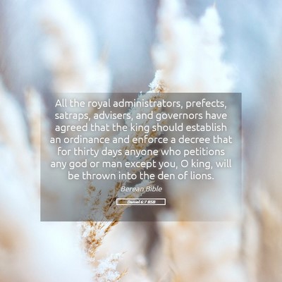 Picture 05 - Daniel 6:7 BSB - All the royal administrators, prefects, satraps, - Bible Verse Picture