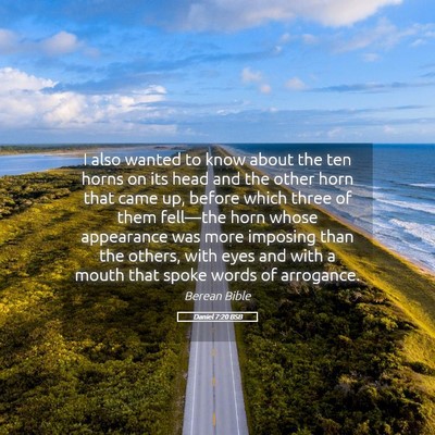 Picture 05 - Daniel 7:20 BSB - I also wanted to know about the ten horns on its - Bible Verse Picture