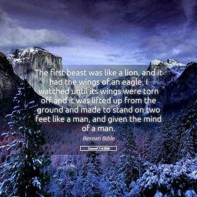Picture 05 - Daniel 7:4 BSB - The first beast was like a lion, and it had the - Bible Verse Picture