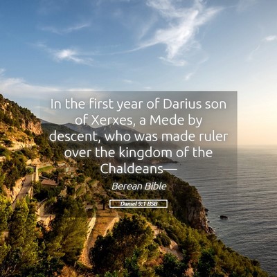 Picture 05 - Daniel 9:1 BSB - In the first year of Darius son of Xerxes, a Mede - Bible Verse Picture