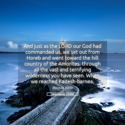 Picture 05 - Deuteronomy 1:19 BSB - And just as the LORD our God had commanded us, we - Bible Verse Picture