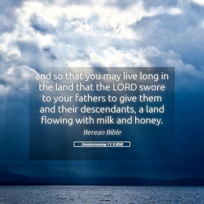 Picture 05 - Deuteronomy 11:9 BSB - and so that you may live long in the land that - Bible Verse Picture