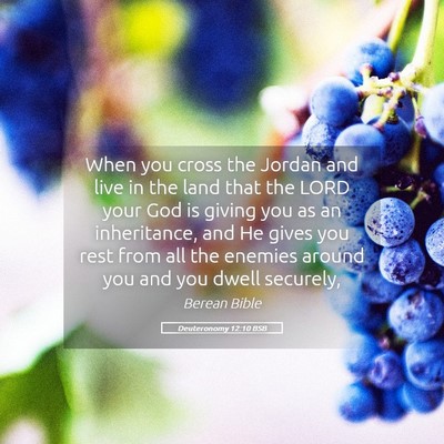 Picture 05 - Deuteronomy 12:10 BSB - When you cross the Jordan and live in the land - Bible Verse Picture