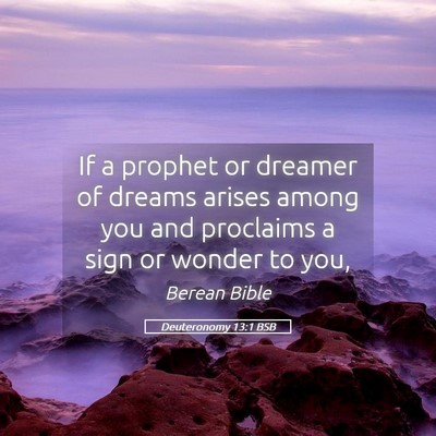 Picture 05 - Deuteronomy 13:1 BSB - If a prophet or dreamer of dreams arises among - Bible Verse Picture