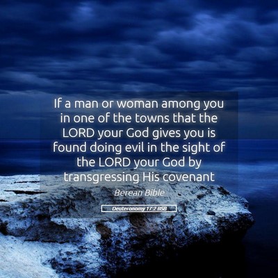 Picture 05 - Deuteronomy 17:2 BSB - If a man or woman among you in one of the towns - Bible Verse Picture