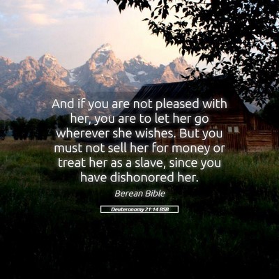 Picture 05 - Deuteronomy 21:14 BSB - And if you are not pleased with her, you are to - Bible Verse Picture