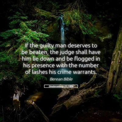 Picture 05 - Deuteronomy 25:2 BSB - If the guilty man deserves to be beaten, the - Bible Verse Picture