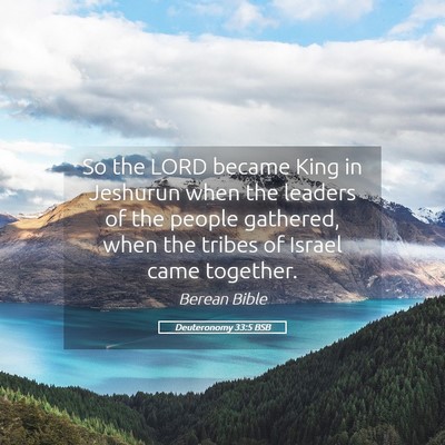 Picture 05 - Deuteronomy 33:5 BSB - So the LORD became King in Jeshurun when the - Bible Verse Picture