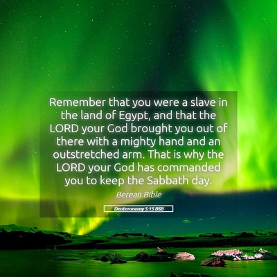 Picture 05 - Deuteronomy 5:15 BSB - Remember that you were a slave in the land of - Bible Verse Picture