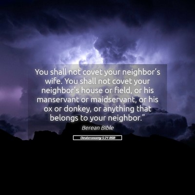 Picture 05 - Deuteronomy 5:21 BSB - You shall not covet your neighbor’s wife. You - Bible Verse Picture