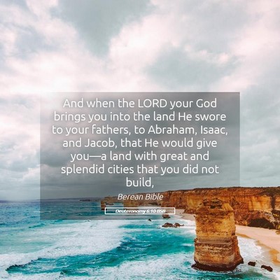 Picture 05 - Deuteronomy 6:10 BSB - And when the LORD your God brings you into the - Bible Verse Picture