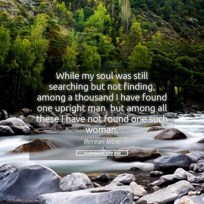 Picture 05 - Ecclesiastes 7:28 BSB - While my soul was still searching but not - Bible Verse Picture