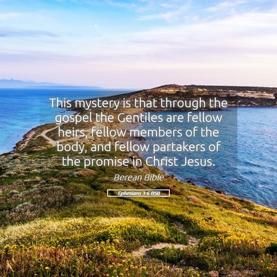 Picture 05 - Ephesians 3:6 BSB - This mystery is that through the gospel the - Bible Verse Picture