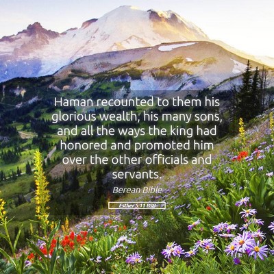 Picture 05 - Esther 5:11 BSB - Haman recounted to them his glorious wealth, his - Bible Verse Picture