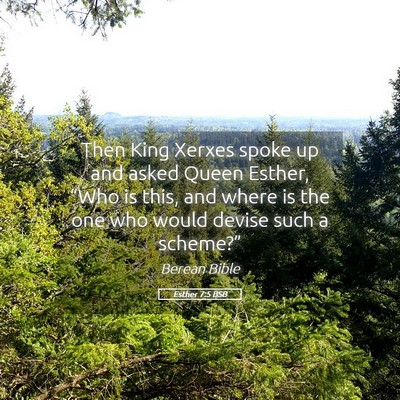 Picture 05 - Esther 7:5 BSB - Then King Xerxes spoke up and asked Queen Esther, - Bible Verse Picture