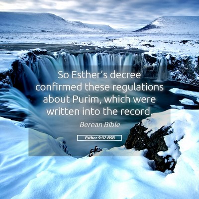 Picture 05 - Esther 9:32 BSB - So Esther’s decree confirmed these regulations - Bible Verse Picture